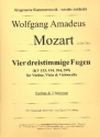 4 dreistimmige Fugen fr Violine, Viola und Violoncello Partitur und Stimmen