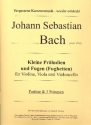 Kleine Prludien und Fugen (Fughetten) fr Violine, Viola und Violoncello Partitur und Stimmen
