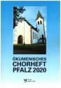 kumenisches Chorheft Pfalz 2020 fr gem Chor und Klavier ad lib Chorpartitur