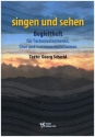 Singen und Sehen - Begleitheft fr gem Chor, Tasteninstrumente und Instrumentalstimmen