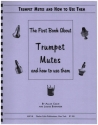The First Book about Trumpet Mutes and how to use them for trumpet