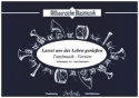 Lasset uns das Leben genieen (Riederinger Version) fr 2 Trompeten, Klarinette, 2 Tenorhrner, 2 Posaunen, Tuba und Akk. Direktion und Stimmen