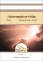 Elektromeister-Polka fr 7 Blser Partitur und Stimmen