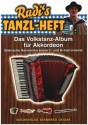 Rudis Tanzl-Heft - Das Volkstanz-Album fr Akkordeon (Steirische Harmonika/C- und B-Instrumente) (mit Texten und Akkorden)