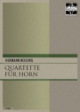 Quartette fr Horn fr 4 Hrner Partitur und Stimmen