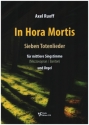 In Hora Mortis fr mittlere Singstimme (Mezzosporan/Bariton) und Orgel