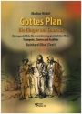 Gottes Plan fr 3-stg. gem Chor, Trompete, Klavier und Erzhler Partitur