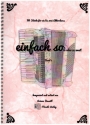 Einfach so(lo) oder zu zweit Band 3 f�r Akkordeon (Akkordeon 2 oder Begleitinstrument ad lib) Spielpartitur