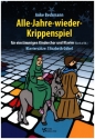 Alle Jahre wieder-Krippenspiel fr Darsteller, Kinderchor und Klavier (Band ad lib) Partitur