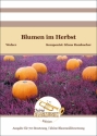 Blumen im Herbst fr 7 Blser Direktion und Stimmen