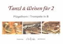 Tanzl und Weisen fr 2 fr C, B und F-Instrumente Stimmen