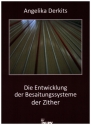 Die Entwicklung der Besaitungssysteme der Zither