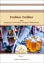 Freibier, Freibier (inkl. Jingle-Version) fr Blasorchester Direktion und Stimmen