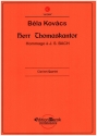 Herr Thomaskantor - Hommage  J. S. Bach fr Klarinette in Es, Klarinette in B, Bassetthorn und Bassklarinette Partitur und Stimmen