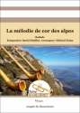 La mlodie de cor des alpes fr Blasorchester und Alphorn Direktion und Stimmen