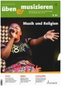 ben und musizieren 05/2021 Oktober / November 2021 Musik und Religion