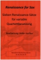 7 Renaissance-S�tze f�r 4 Saxophone in variablen Besetzungen Partitur und Stimmen