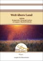 Weit bers Land fr Blasorchester Direktion und Stimmen