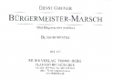 Brgermeister-Marsch: fr Blasorchester Direktion und Stimmen