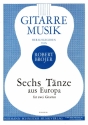 6 Tnze aus Europa fr 2 Gitarren Spielpartitur