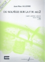 Du solfge sur la f.m. 440.2 - chant/audition/ analyse vol.2 - dbutant 2 (IM2) livre de l'lve