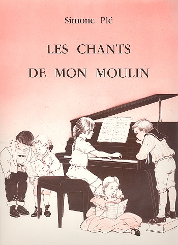 Les chants de mon moulin  pour piano