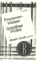 Posaunenwalzer   und  Grazise Polka: fr Salonochester
