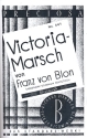 Victoria-Marsch: fr Blasorchester (Kopie)