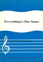 Everything's the same: Einzelausgabe Gesang und Klavier (antiquarisch)
