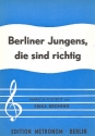 Berliner Jungens die sind richtig: Einzelausgabe Gesang und Klavier