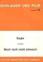 Eagle  und Mach mich nicht schwach: fr Combo