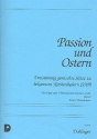Passion und Ostern  fr gem Chor (SAB) und Orgel (3 Melodieinstrumente ad lib) Chorpartitur