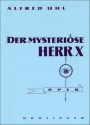 UHL Alfred Der mysterise Herr X