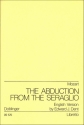 MOZART Wolfgang The Abduction from the Seraglio (Entfhrung aus dem