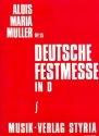 Deutsche Festmesse in D Op. 25 fr gem Chor und Orgel (Streicher ad lib) Orgel