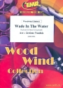 Wade In The Water f�r 5 Holzbl�ser (Keyboard und Percussion ad lib) Partitur und Stimmen