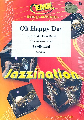 Oh happy Day f�r gem Chor und Blechbl�ser Partitur und Stimmen (inkl. 20 CHP)