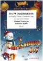 3 Weihnachtschor�le f�r 4 Trompeten, 2 H�rner, 2 Posaunen und Tuba Partitur und Stimmen