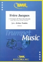 Frre Jacques: fr 3 Trompeten und Klavier (Gitarre, Bass und Drums ad lib) Partitur und Stimmen