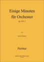 Ebenhh, Horst Einige Minuten fr Orchester  Op.103, 2 Symphonieorchester Partitur A3