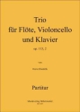 Ebenhh, Horst Trio fr Flte, Violoncello und Klavier Op.113, 2 2 Streicher und Klavier Partitur & Stimmen