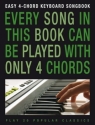 Easy 4-Chord Keyboard Songbook: Popular Classics Keyboard Sheet Music & Songbooks/Piano & Keyboard/Keyboard/Popular/Instrumental