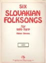 6 Slovakian Folksongs for harp