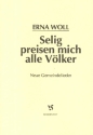 Selig preisen mich alle Vlker  58 einstimmige neue Lieder (mit Akkordbezifferung). NGL