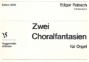 Zwei Choralfantasien fr Orgel