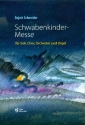 Schwabenkinder-Messe fr Soli, gem Chor, Orchester und Orgel