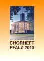 Chorheft Pfalz 2010 fr gem Chor (z.T. mit Instrumenten) Partitur