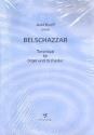 Belschazzar fr Orgel und Orchester Partitur und Stimmen