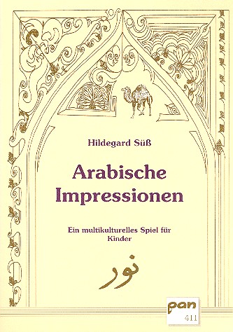 Arabische Impressionen fr Erzhler, Darsteller und Instrumente Partitur mit Auffhrungshinweisen