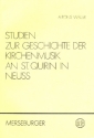 Studien zur Geschichte der Kirchenmusik an St. Quirin in Neuss
